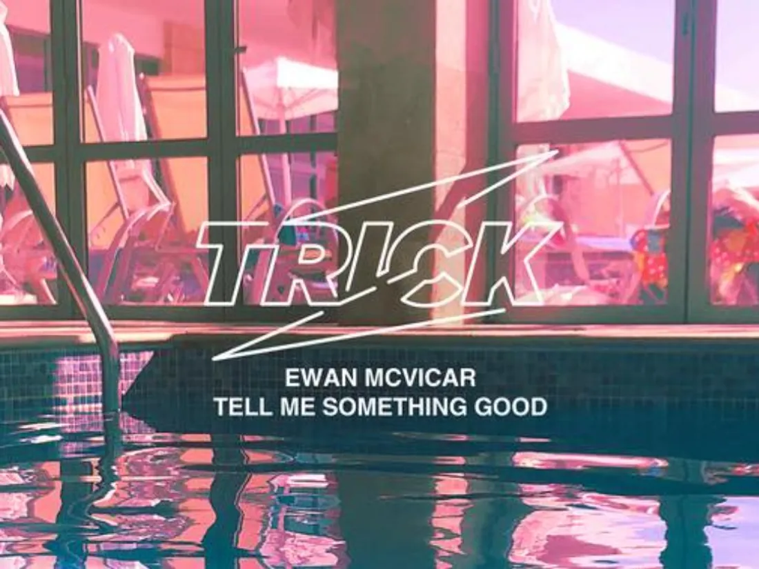 Ewan McVicar  - Tell me something good