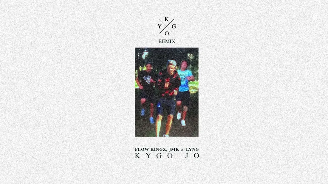  Kygo Jo - Flow Kingz, JMK w/ Lyng