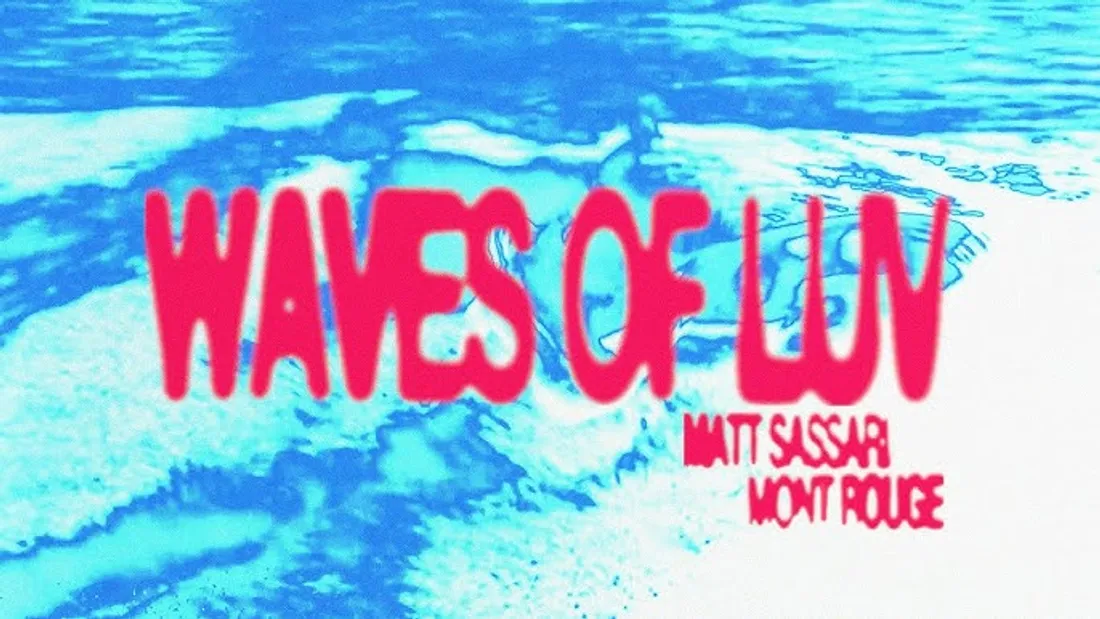 Matt Sassari, Mont Rouge - Waves Of Luv 