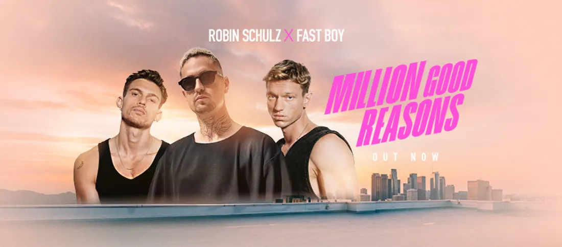 Robin Schulz x FAST BOY - Million Good Reasons 