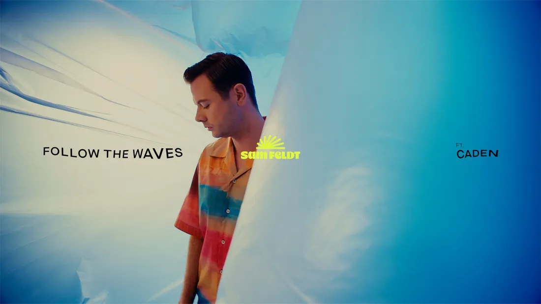 Sam Feldt - Follow The Waves 