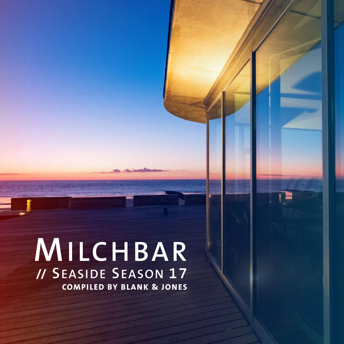 Blank & Jones - Milchbar - Seaside Season 17 