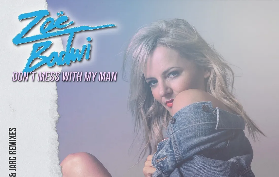 Zoë Badwi - Don't Mess With My Man (Sgt Slick Remix)