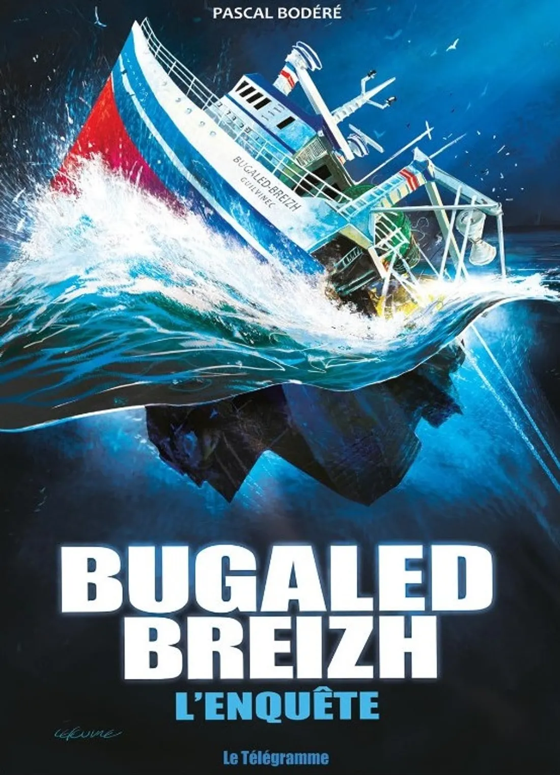 Bugaled Breizh - L'enquête - Pascal Bodéré