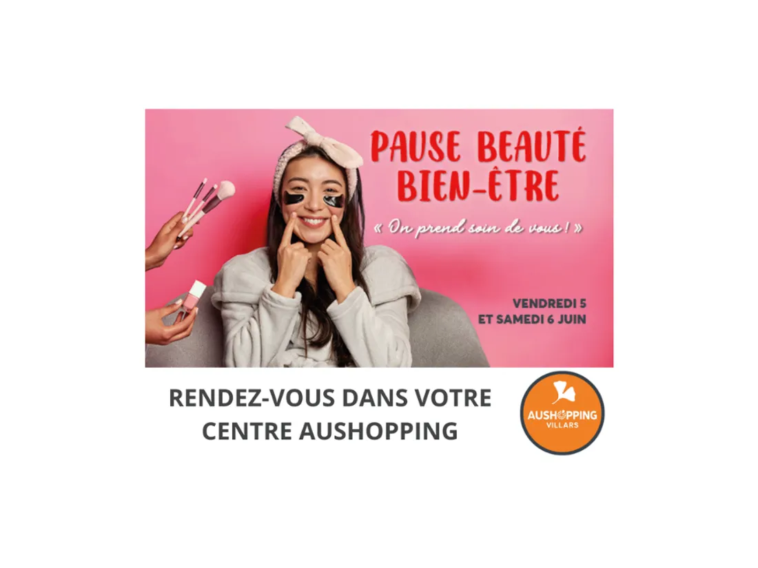 Pause beauté et bien-être chez Aushopping Villars