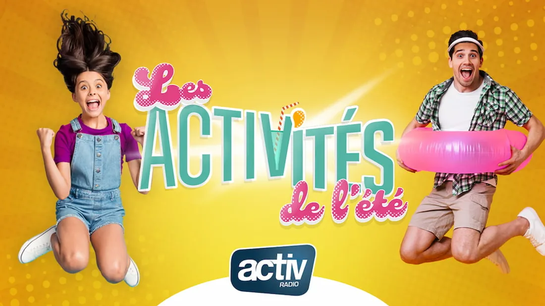 Les ACTIV'ITÉS de l'été - 2025
