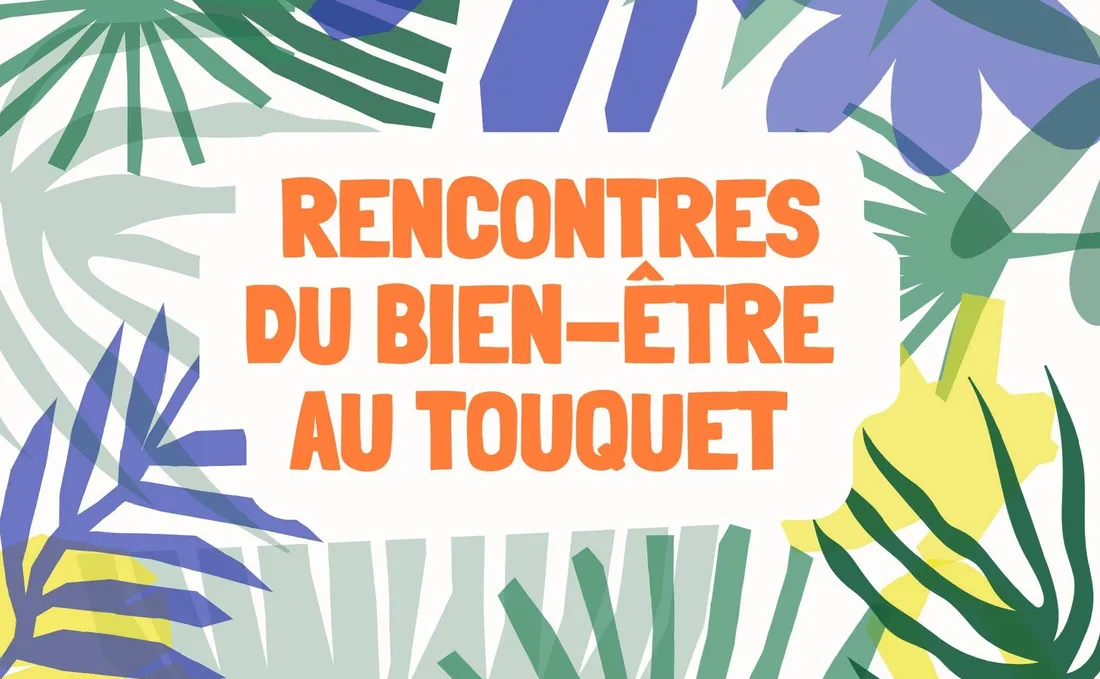 1ères Rencontres du Bien-Etre du Touquet 2026