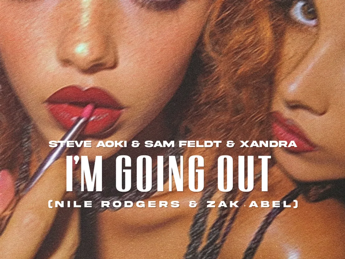 Steve Aoki, Sam Feldt & XANDRA with Nile Rogers  I'm Going Out (Feat. Zak Abel)
