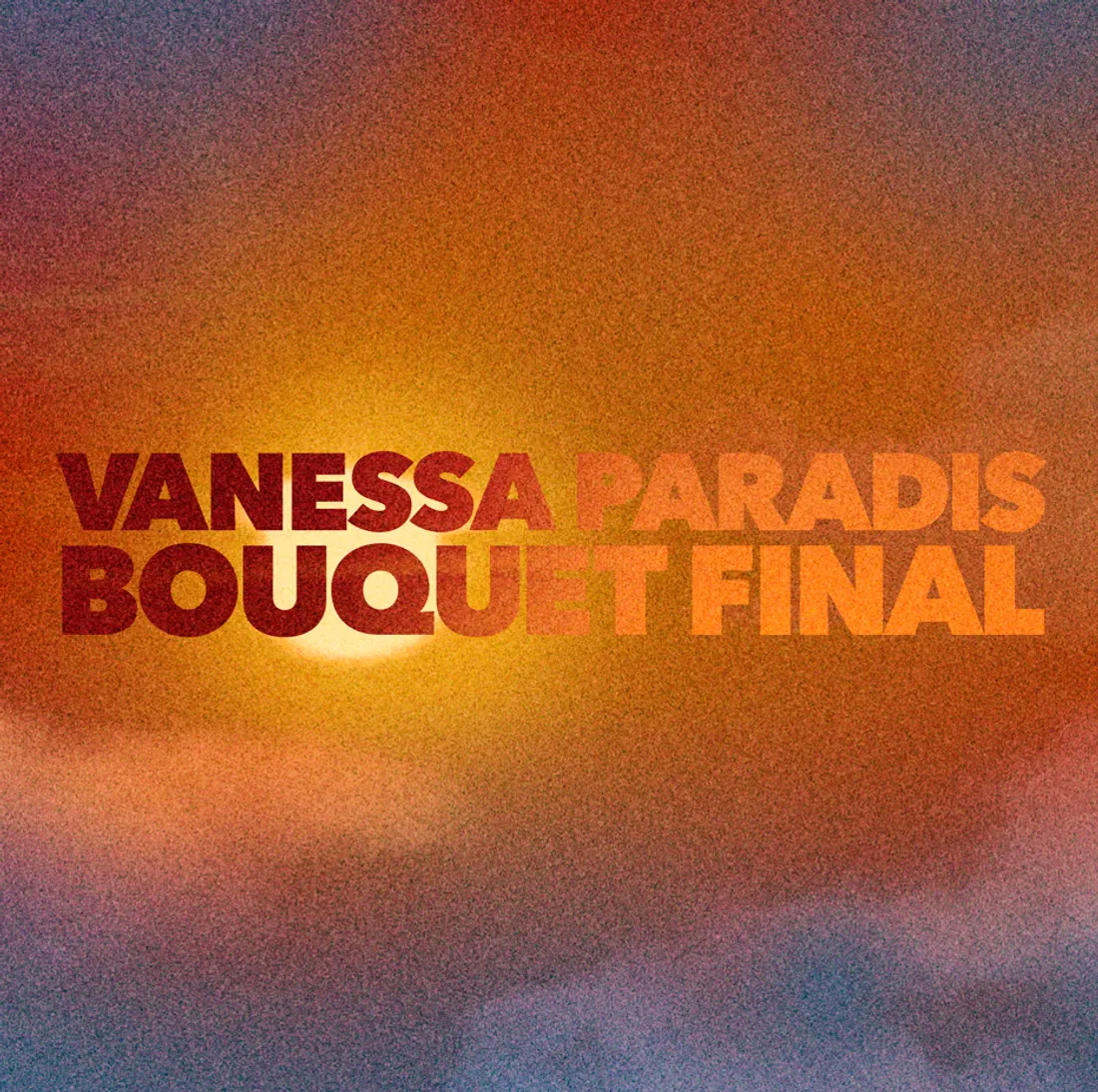 Vanessa Paradis - Bouquet final