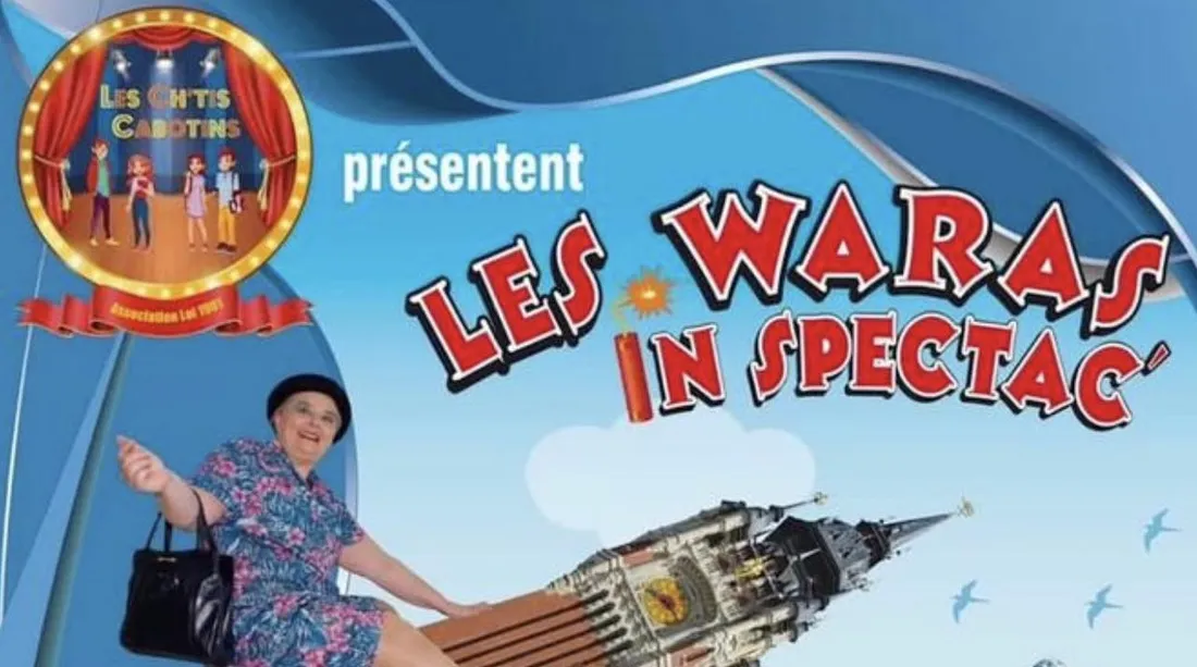 Ch’tis Cabotins - Les waras in spectac'