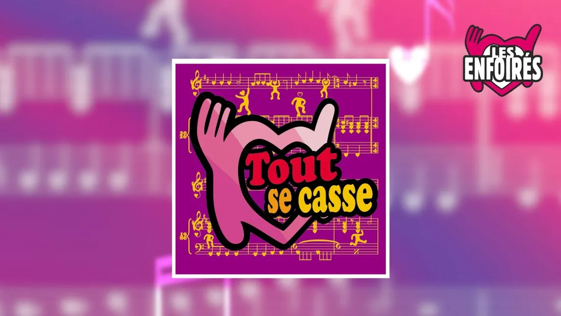 Les Enfoirés Tout se casse