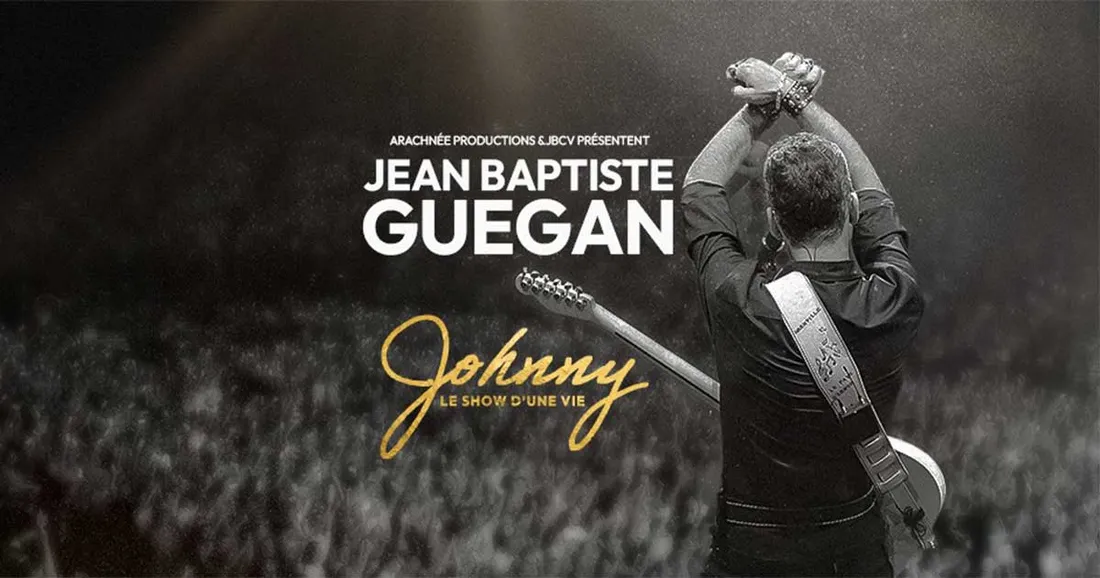 Jean-Baptiste Guegan "Johnny le Show d'une Vie"