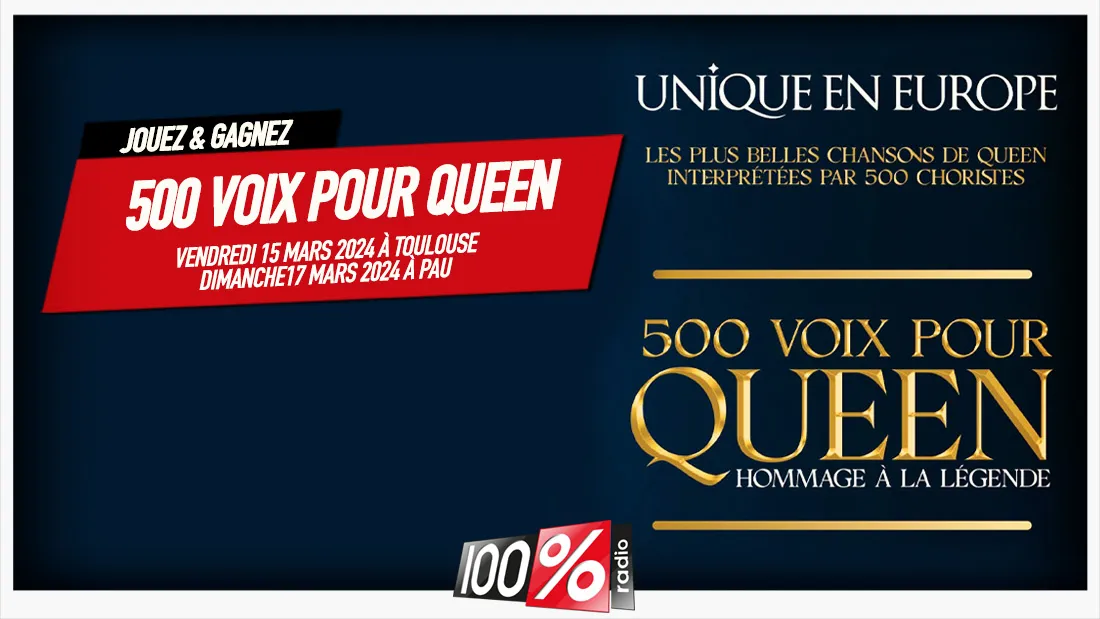 Gagnez le spectacle 500 VOIX pour QUEEN