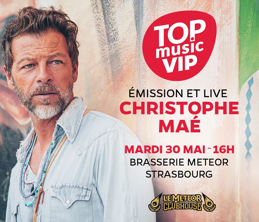 Le prochain Top Music VIP sera avec Christophe Maé