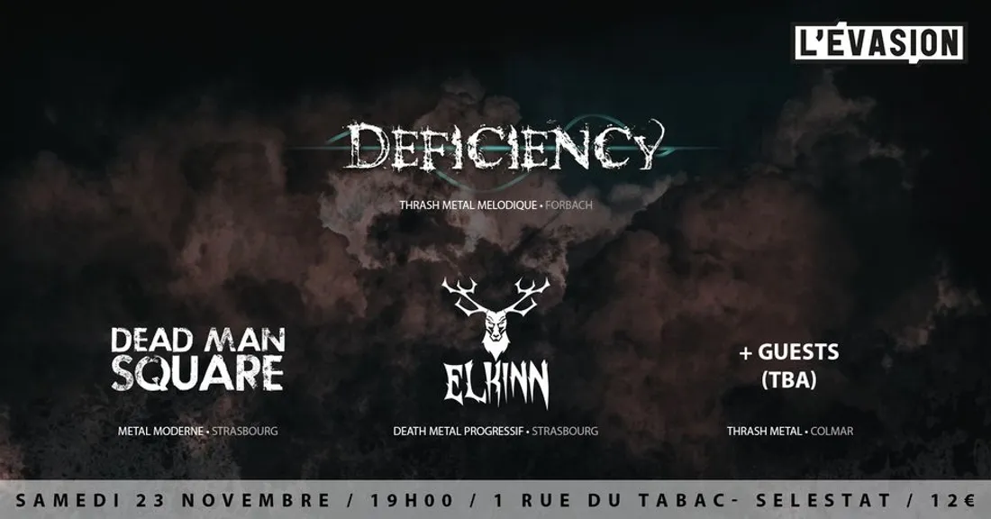 DEFIENCY, DEAD MAN SQUARE, ELKINN + GUESTS à l'Évasion 