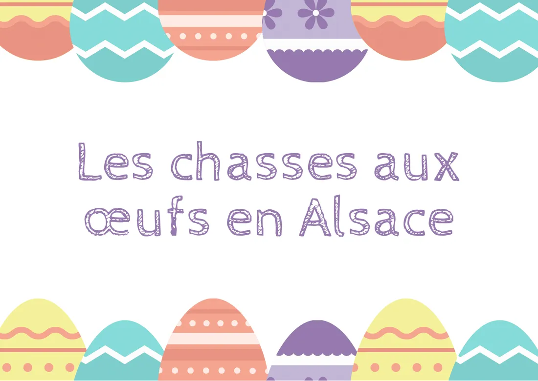 Les chasses aux oeufs 2023 en Alsace