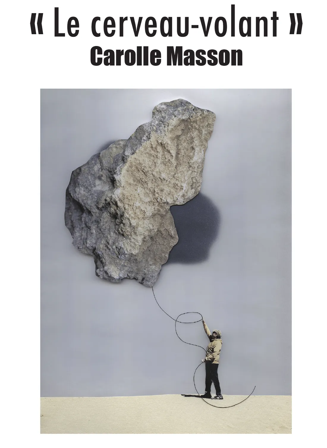 Carolle Masson  "Le cerveau-volant"