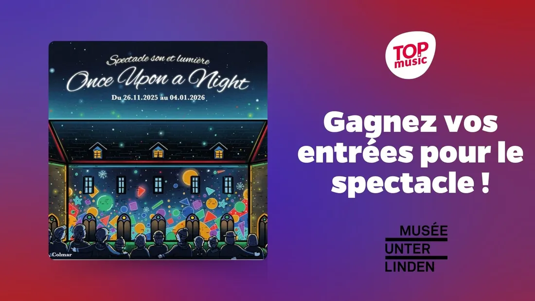 Gagnez vos entrées pour le spectacle "Once Upon a Night" au Musée Unterlinden !