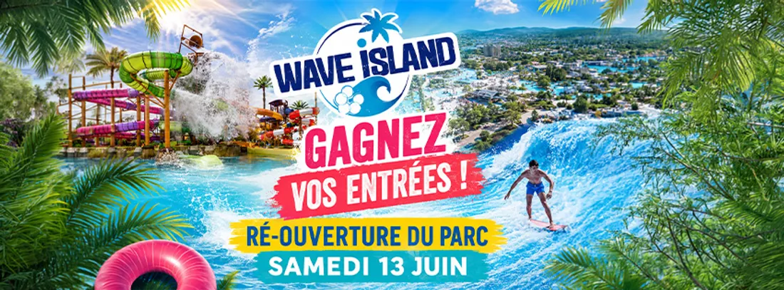Gagnez vos entrées pour Wave Island à l'occasion de l'ouverture du parc