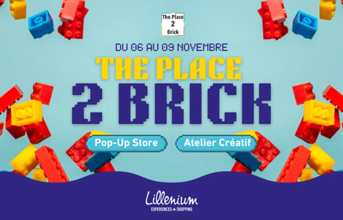 The Place 2 Brick est à Lillenium