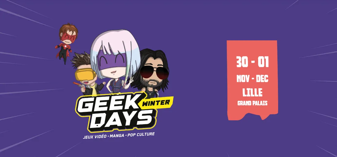 Retour des Geek Days au Grand Palais à Lille