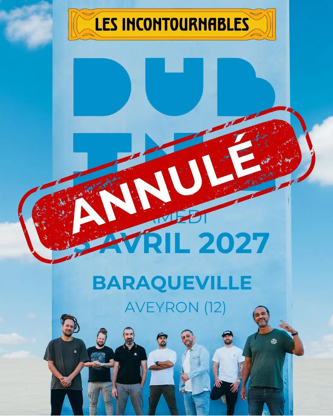 Programmé en Aveyron le 3 avril 2027, le groupe Dub Inc a annulé sa venue.