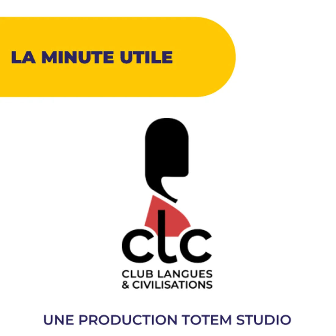 La minute utile Club Langues et Civilisations