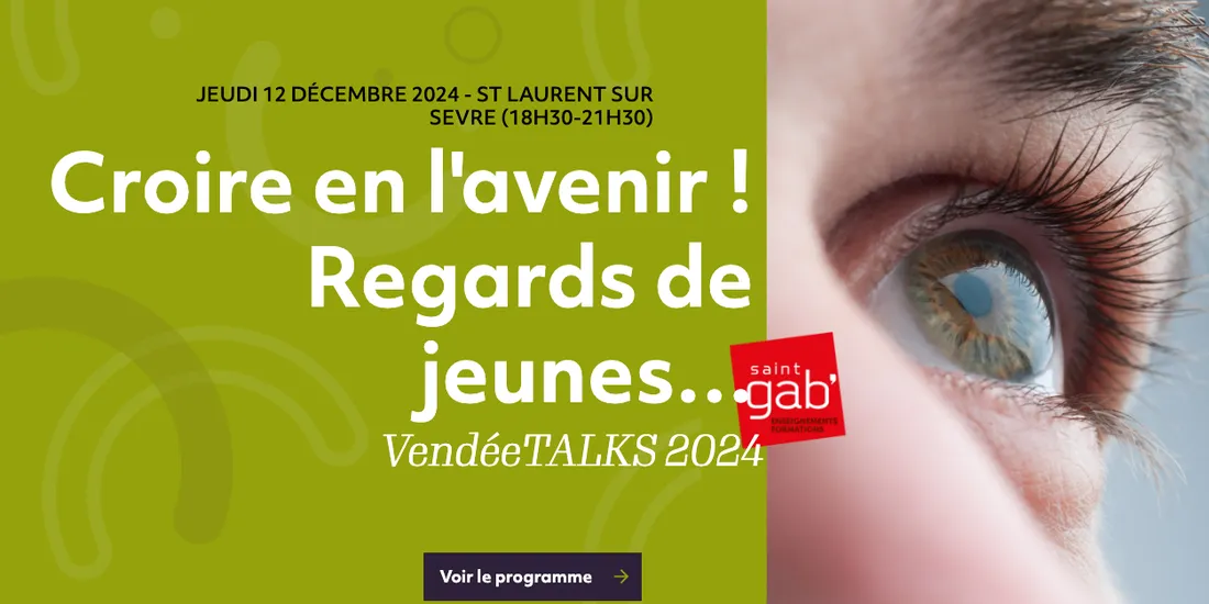 VendéeTALKS 2024 : Croire en l’avenir à travers le regard de la jeunesse