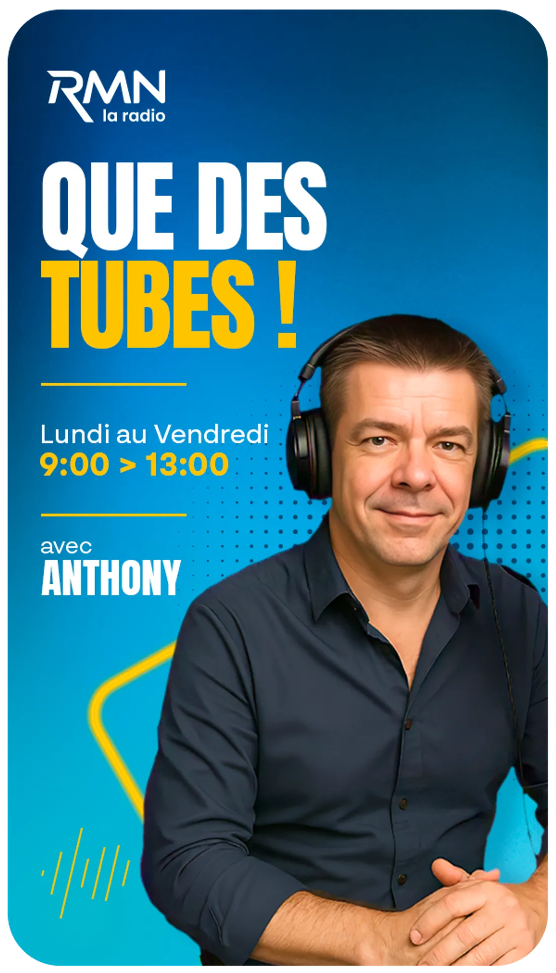 Semaine | Que des tubes ! | 09h à 13h