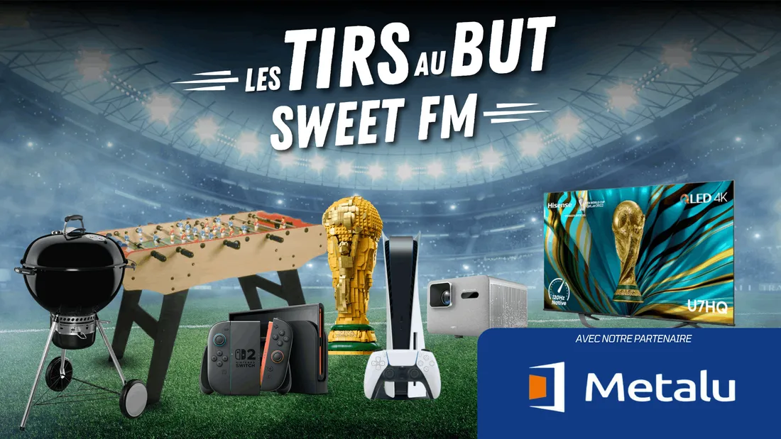 Coupe du Monde : faites le plein de cadeaux avec Sweet FM et Metalu !