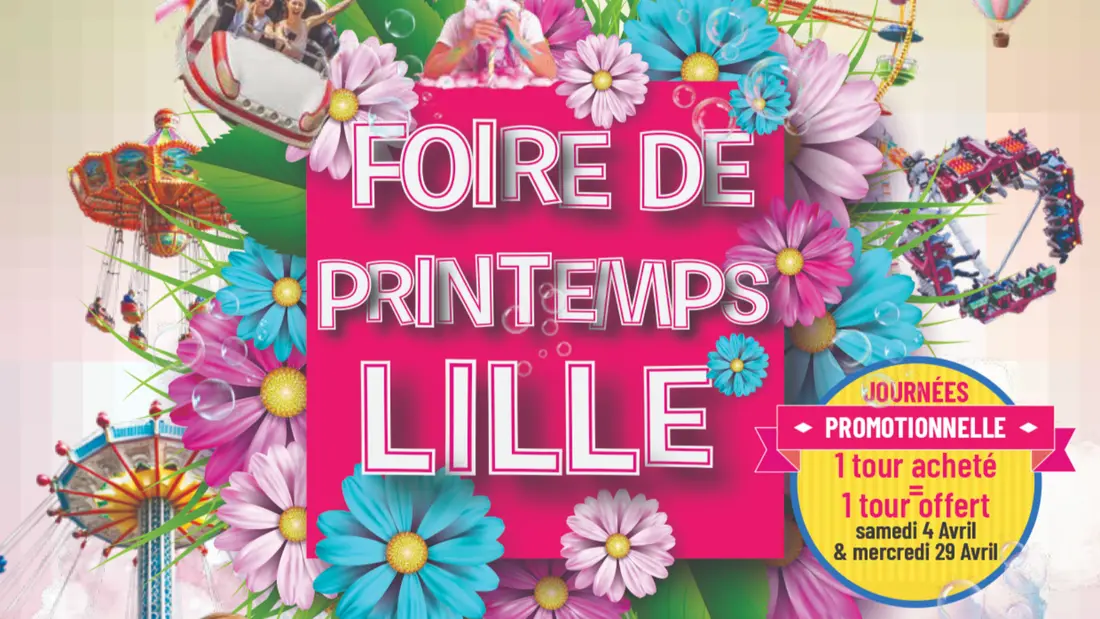 GAGNEZ VOS PLACES POUR LA FOIRE DE PRINTEMPS DE LILLE 2026 !