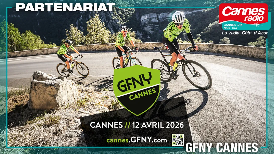 PARTENARIAT CANNES RADIO : LE GFNY 2026 A CANNES