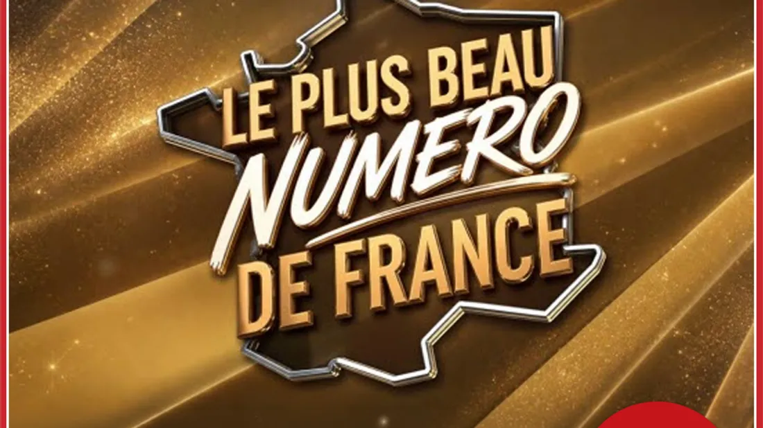 Gagnez vos places pour participer à l'émission "Le plus beau numéro...