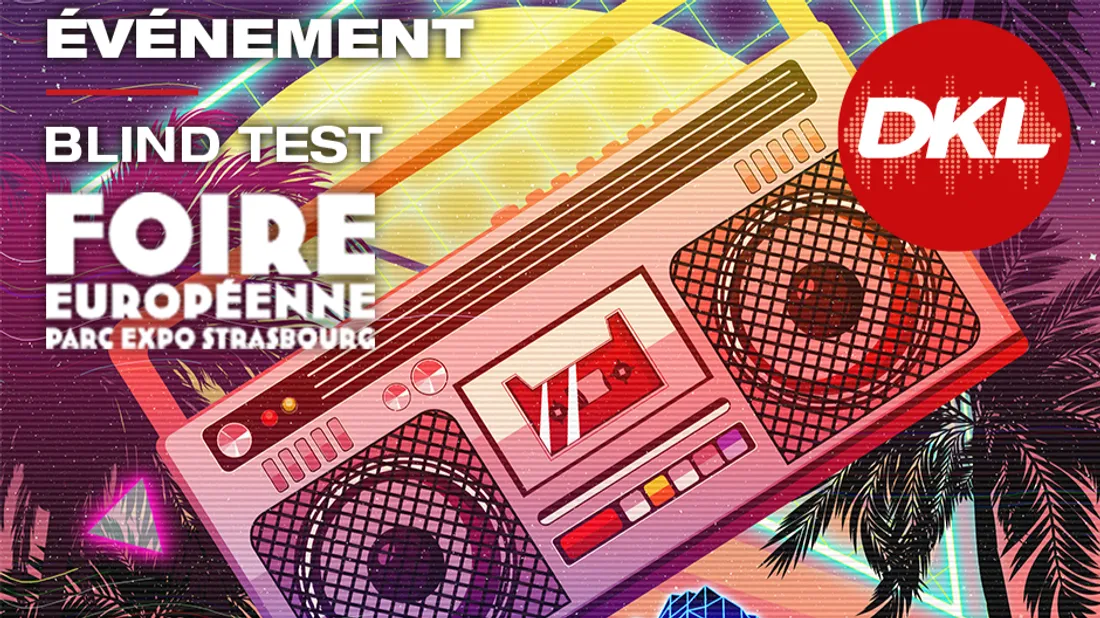 Participez à notre Blind Test années 80 à la Foire Européenne de...