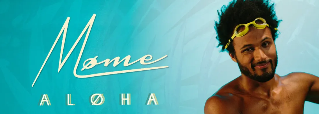 Il y a dix ans, Møme grandit d'un coup avec Aloha !