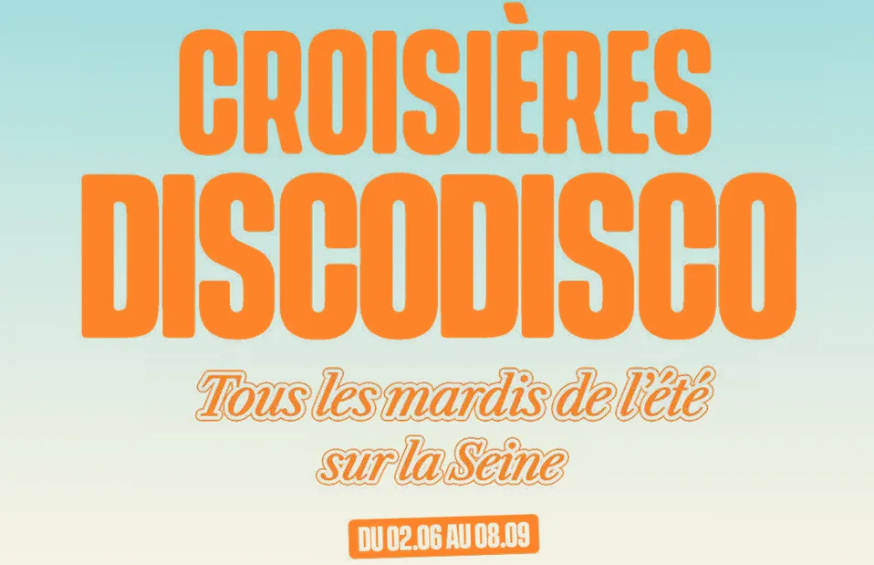 Plan été : Croisières Disco Disco tous les mardis sur la Seine à Paris