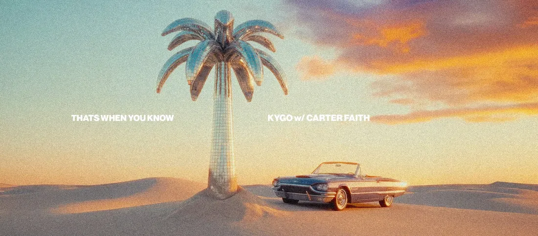 That’s When You Know, du 100% Kygo !