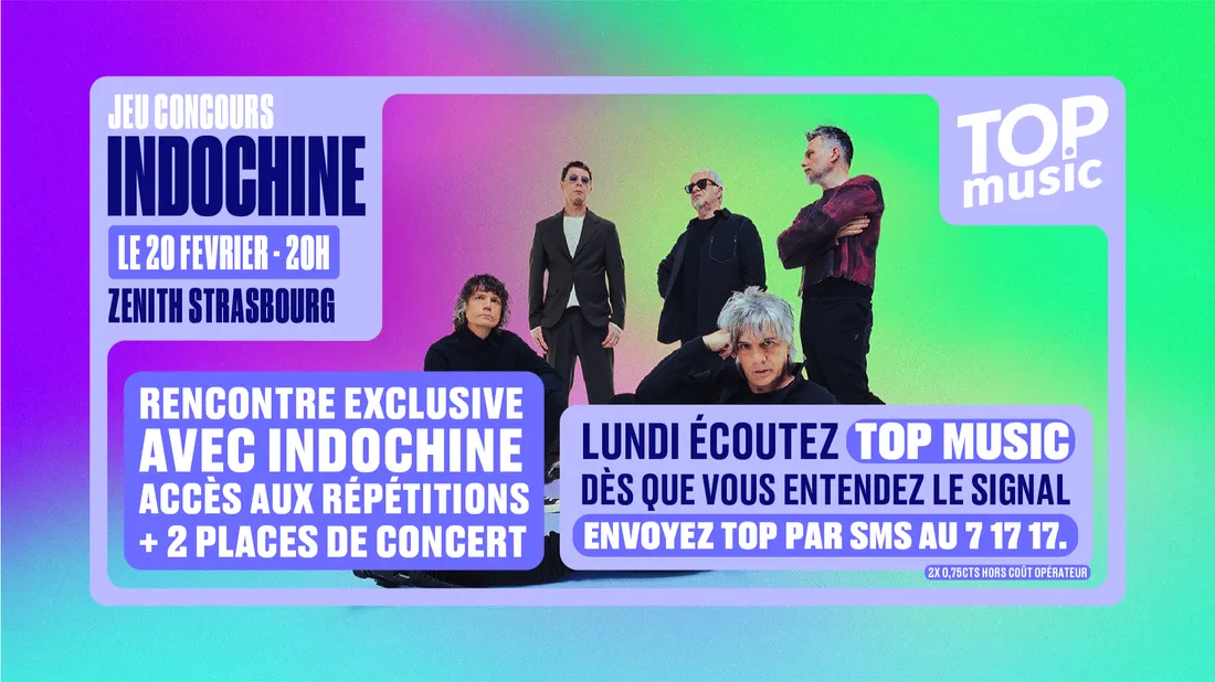 Top Music vous offre l’impossible ! Votre rencontre avec Indochine...