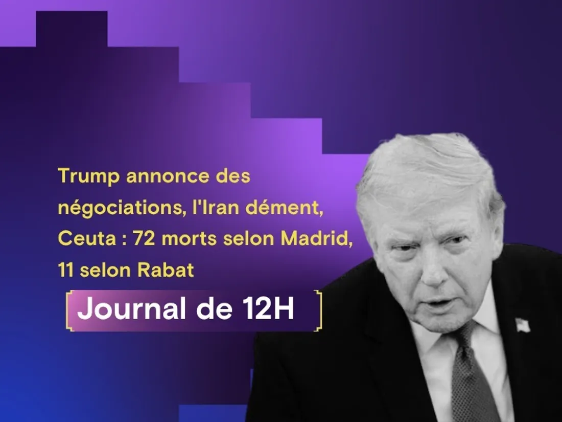 Trump annonce des négociations, l'Iran dément, Ceuta : 72 morts...