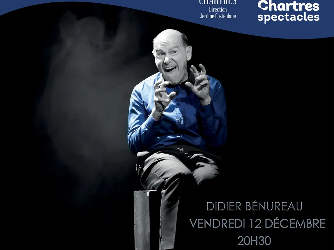 Jouez et applaudissez Didier Bénureau au Théâtre de Chartres !