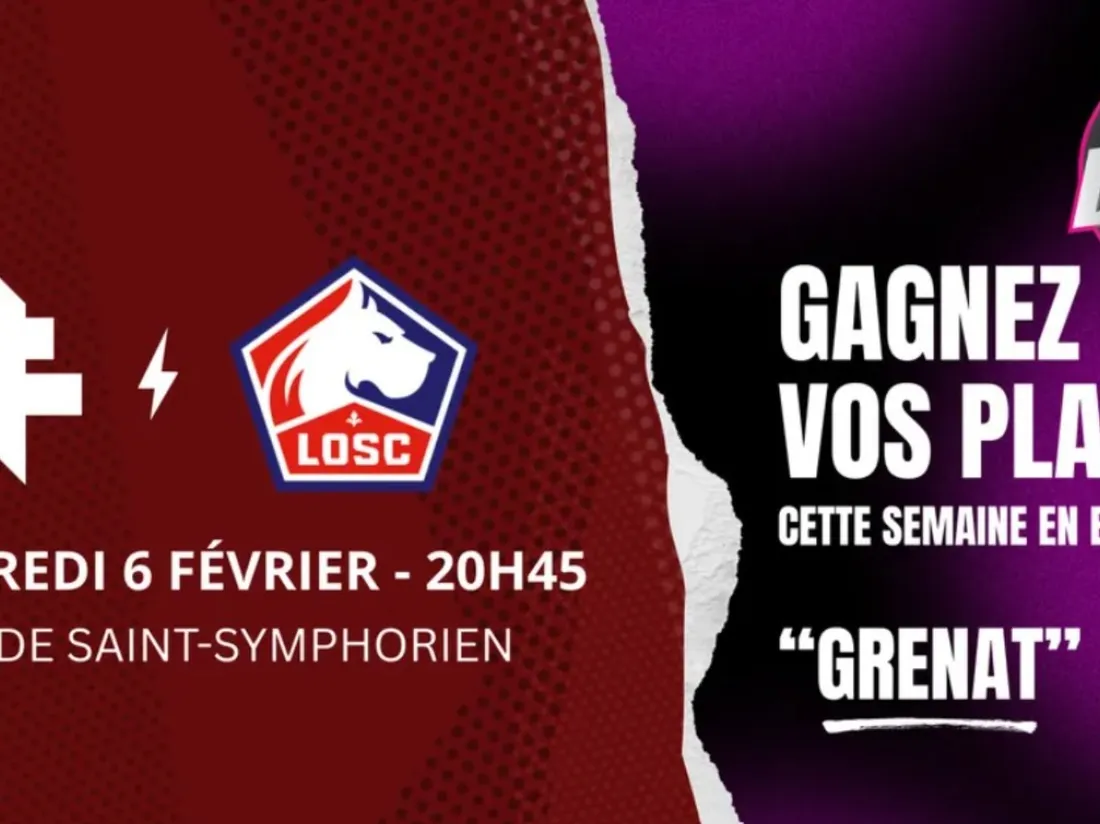 Ligue 1 : tentez de gagner vos places pour FC Metz – LOSC