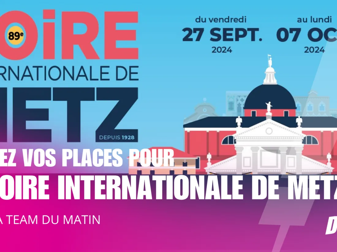Gagnez vos places pour la Foire Internationale de Metz avec Direct FM