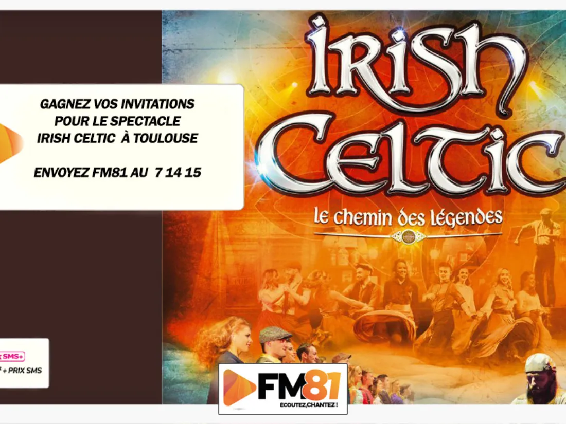 Gagnez vos invitations pour le spectacle IRISH CELTIC  à Toulouse ! 