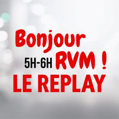LOGO Bonjour RVM ! - Le Replay
