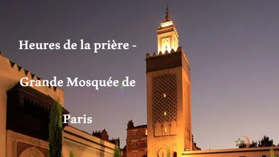 Heures de la prière - Grande Mosquée de Paris