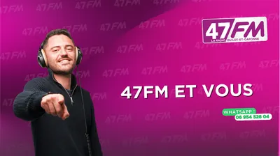47fm et vous Miguel