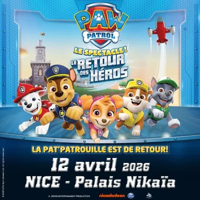 GAGNEZ DES PLACES POUR "LA PAT'PATROUILLE" AU PALAIS NIKAÏA A NICE