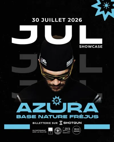 GAGNEZ DES PLACES POUR AZUREVA A FREJUS AVEC LE SHOWCASE JUL + EN GUEST LE DJ YANN MULLER