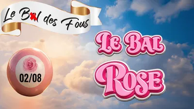 PARTENARIAT CANNES RADIO : LE BAL DES FOUS : LE BAL ROSE
