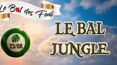 PARTENARIAT CANNES RADIO : LE BAL DES FOUS : LE BAL JUNGLE